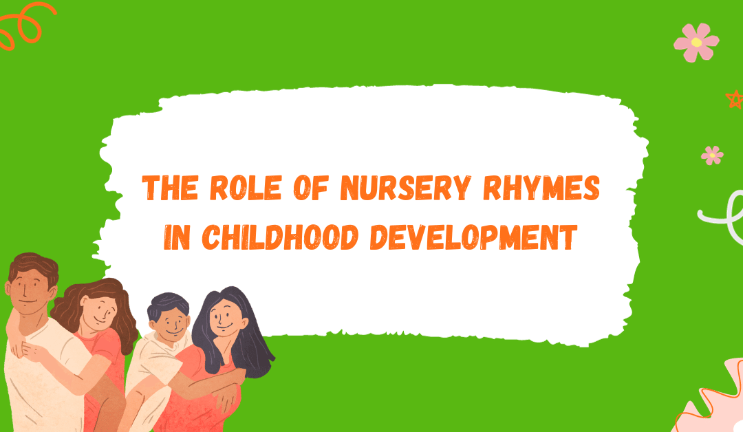 The Role of Nursery Rhymes in Childhood Development