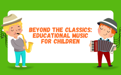Beyond The Classics: Educational Music for Children