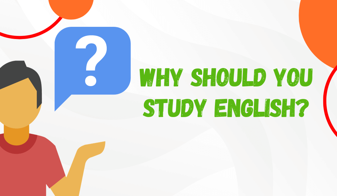 Why should you study English?