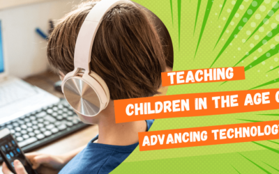Teaching Children in the Age of Advancing Technology
