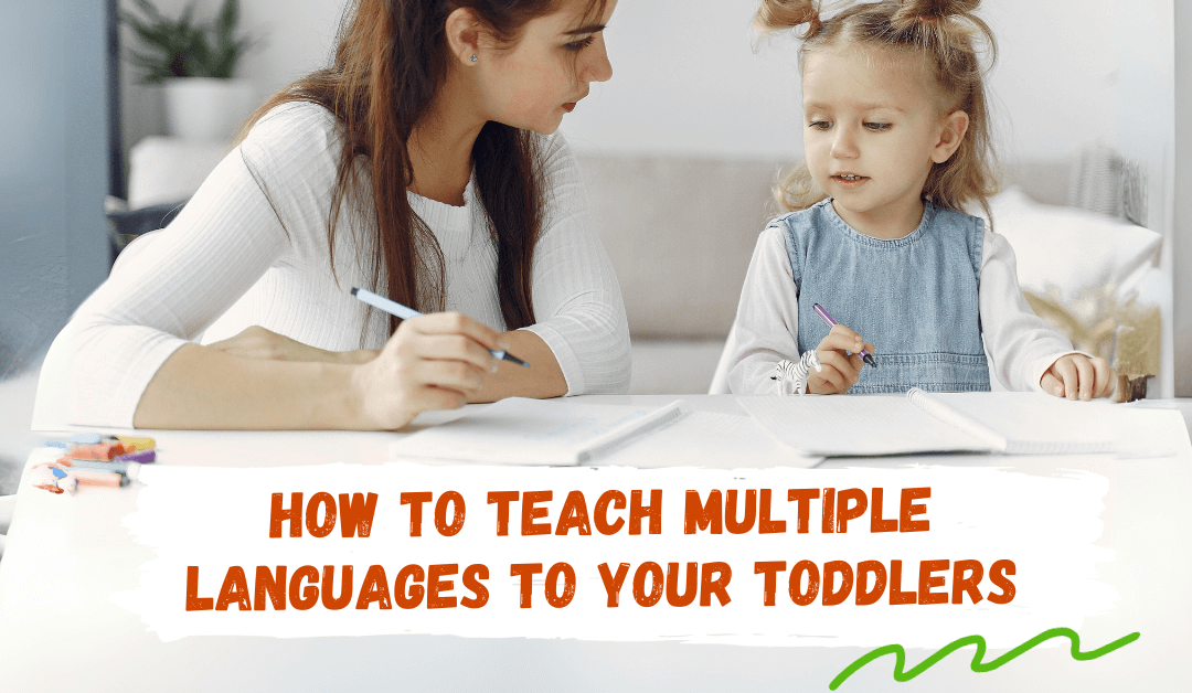 How to Teach Multiple Languages to Your Toddlers
